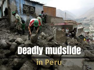 Deadly mudslide in Peru
