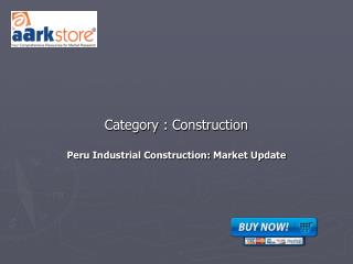Peru Industrial Construction: Market Update