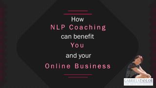 How NLP Coaching Can Benefit You and Your Online Business