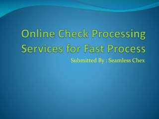 Online Check Processing Services for Fast Process
