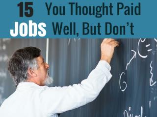 15 Jobs You Thought Paid Well, But Don’t