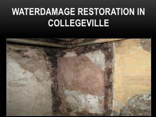 Waterdamage restoration in collegeville