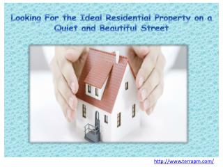 Looking For the Ideal Residential Property on a Quiet and Be