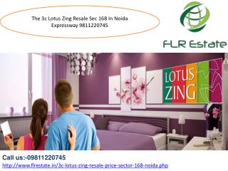 9811220650 3c Lotus Zing Resale Price Sector 168 Noida Expre