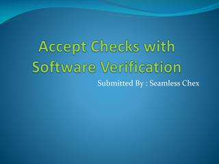 Accept Checks with Software Verification