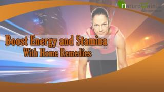 How to Boost Energy and Stamina Level with Home Remedies?