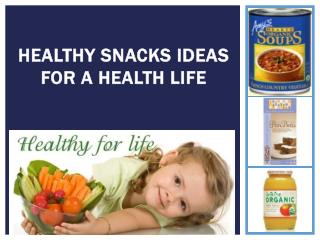 Heth lifealthy snacks ideas for a heal