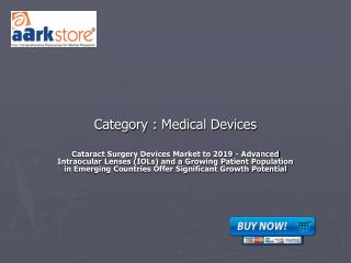 Cataract Surgery Devices Market to 2019