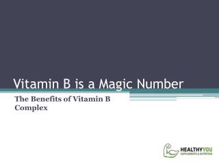 Health Benefits of Vitamin B Complex