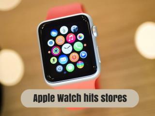Apple Watch hits stores