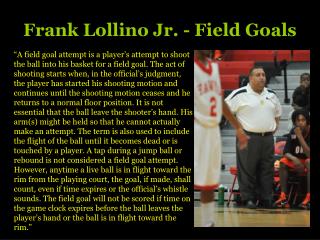 Frank Lollino Jr. - Field Goals