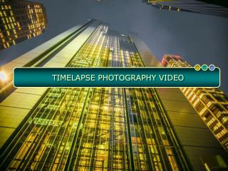 Hire Professional Photographers For Timelapse Video Services