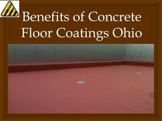 Benefits of Concrete Floor Coatings Ohio