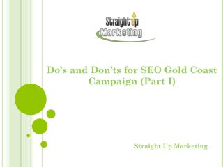 Do’s and Don’ts for SEO Gold Coast Campaign (Part I)