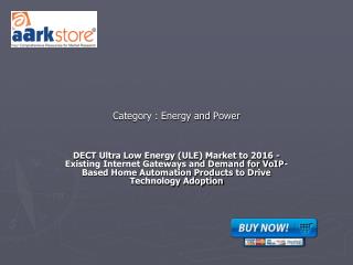 DECT Ultra Low Energy (ULE) Market to 2016