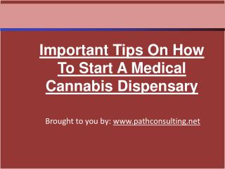 Important Tips On How To Start A Medical Cannabis Dispensary