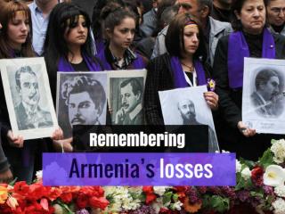 Remembering Armenia’s losses