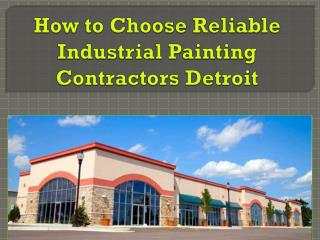 How to Choose Reliable Industrial Painting Contractors Detro