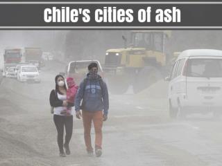 Chile's cities of ash