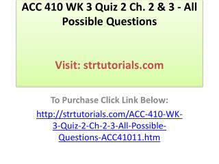 ACC 410 WK 3 Quiz 2 Ch. 2 & 3 - All Possible Questions