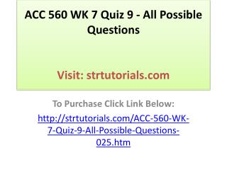 ACC 560 WK 7 Quiz 9 - All Possible Questions