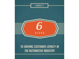 6 Steps to Driving Customer Loyalty in the Automotive Indust