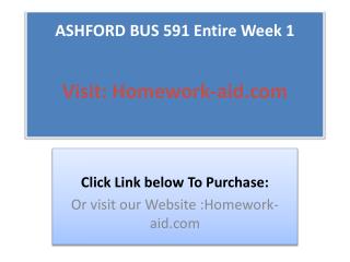 ASHFORD BUS 591 Entire Week 1