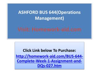 ASHFORD BUS 644 Entire Course (Operations Management)/Latest