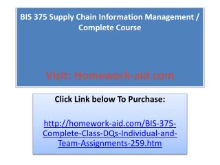 BIS 375 Supply Chain Information Management / Complete Cours