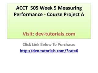ACCT 505 Week 5 Measuring Performance - Course Project A