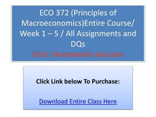 ECO 372 (Principles of Macroeconomics)Entire Course/ Week 1