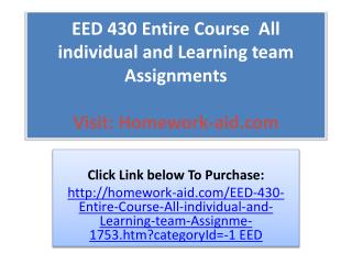 EED 430 Entire Course All individual and Learning team Assi