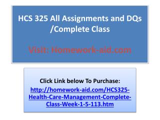 HCS 325 All Assignments and DQs /Complete Class