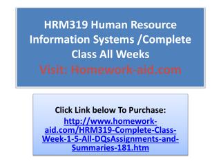 HRM319 Human Resource Information Systems /Complete Class Al