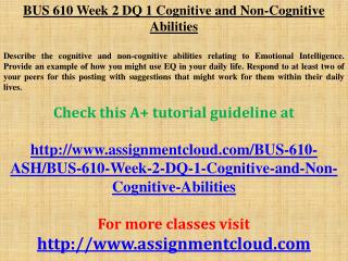 BUS 610 Week 2 DQ 1 Cognitive and Non-Cognitive Abilities