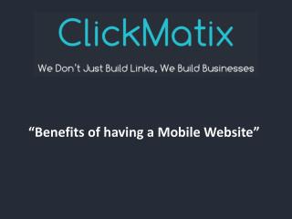 Benefits of having a Mobile Website
