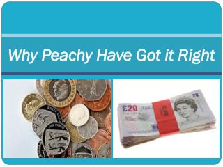 Why Peachy Have Got it Right