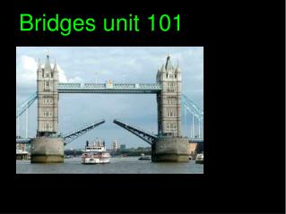 Bridges unit 101