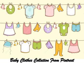 Baby Clothes Collection From Pinterest