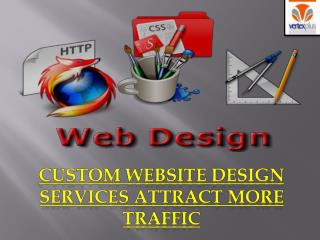 Custom website design services attract more traffic