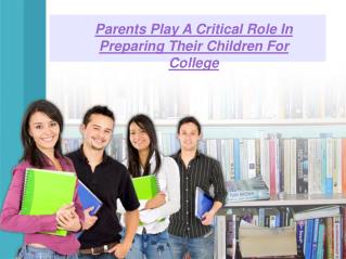 Parents Play A Critical Role In Preparing Their Children For