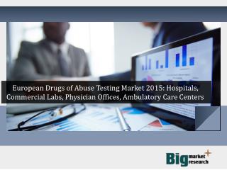 European Drugs of Abuse Testing Market 2015