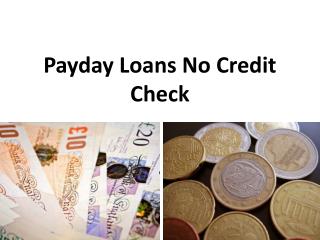 Payday Loans No Credit Check