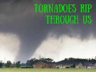 Tornadoes rip through US