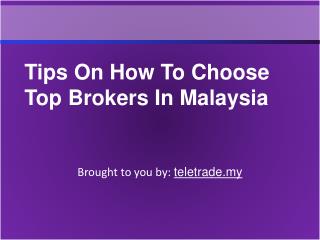Tips On How To Choose Top Brokers In Malaysia 