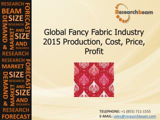 Global Fancy Fabric Industry 2015 Production, Cost, Price, P