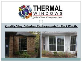 Quality Vinyl Window Replacements In Fort Worth