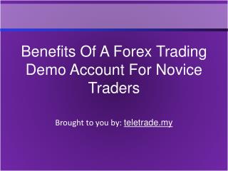 Benefits Of A Forex Trading Demo Account For Novice Traders