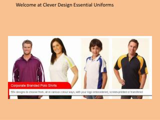 Clever Design Online Supplier of Uniforms in Perth