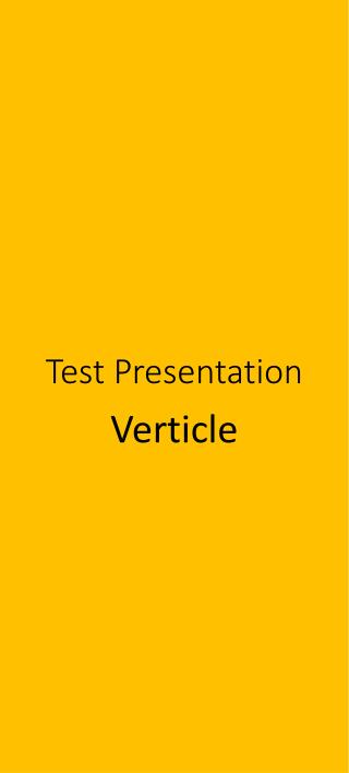 Test Vertical Presentation